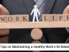 Men’s Health 5 Tips on Maintaining a Healthy Work-Life Balance men's health