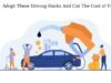 Adopt These Driving Hacks And Cut The Cost of Fuel save fuel
