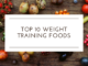 Top 10 Weight Training Foods Top-10-Weight-Training-Foods