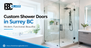 Planning a Bathroom Upgrade? How to Choose the Right Custom Shower Glass Doors custom shower doors in Surrey BC